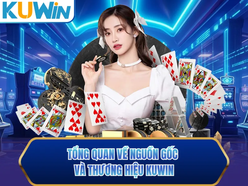 Tổng quan về nguồn gốc và thương hiệu KUWIN